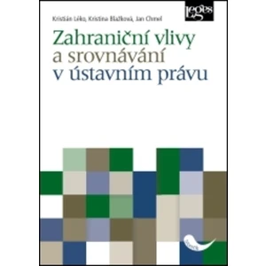 Zahraniční vlivy a srovnávání v ústním právu - Kristina Blažková, Jan Chmel, Kristián Léko