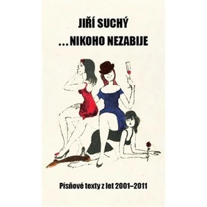 ... nikoho nezabije - Jiří Suchý