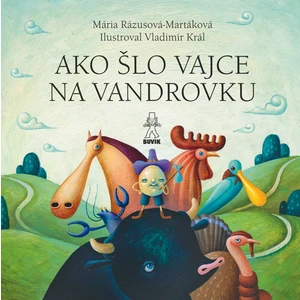 Ako šlo vajce na vandrovku O troch prasiatkach - Mária Rázusová-Martáková, Margita Príbusová