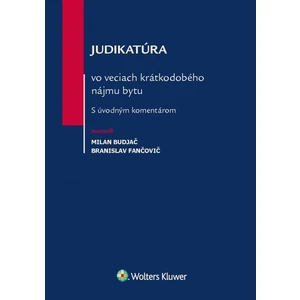 Judikatúra vo veciach krátkodobého nájmu bytu - Milan Budjač, Branislav Fančovič