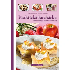 Praktická kuchárka -- sladké recepty Zdenky Horeckej