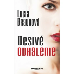 Desivé odhalenie - Lucia Braunová