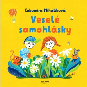 Veselé samohlásky - Katarína Ilkovičová, Ľubomíra Miháliková