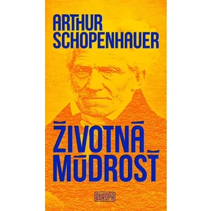 Životná múdrosť - Arthur Schopenhauer