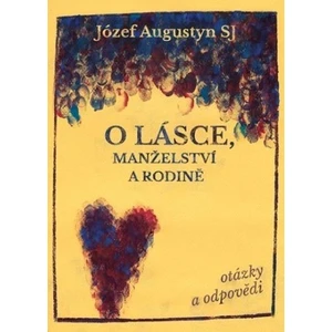 O lásce, manželství a rodině - Józef Augustyn