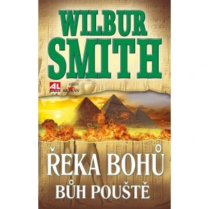 Řeka bohů - Bůh pouště - Wilbur Smith