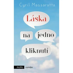 Láska na jedno kliknutí - Cyril Massarotto