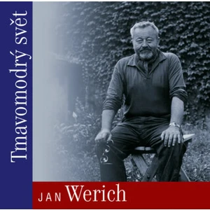 Jan Werich – Tmavomodrý svět