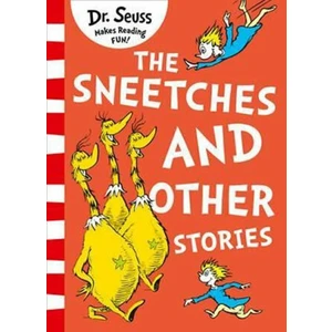 The Sneetches and Other Stories - Dr. Seuss