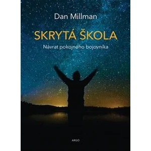 Skrytá škola: Návrat poklidného bojovníka - Dan Millman