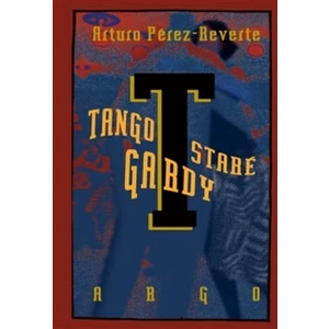 Tango staré gardy - Arturo Pérez-Reverte