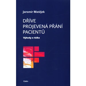 Dříve projevená přání pacientů - Matějek Jaromír