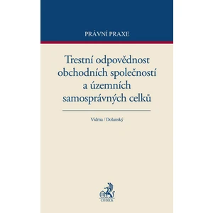 Trestní odpovědnost obchodních společností a územních samosprávných celků