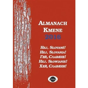 Almanach Kmene 2016 -- Hej, Slované! - kol.