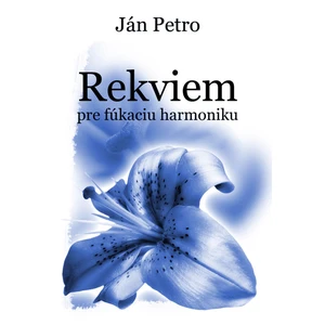 Rekviem pre fúkaciu harmoniku - Ján Petro - e-kniha