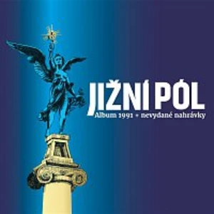 Jižní pól (Album 1991 + Nevydané nahrávky) - Jižní pól [CD album]