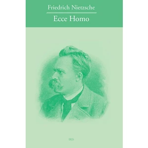 Ecce homo - Nietzsche Friedrich