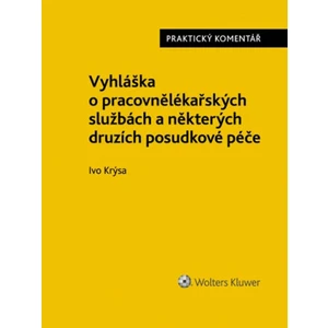 Vyhláška o pracovnělékařských službách a některých druzích posudkové péče - Ivo Krýsa