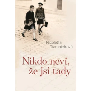 Nikdo neví, že jsi tady - Giampietrová Nicoletta