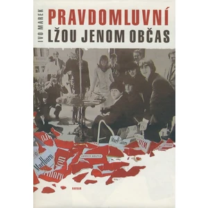 Pravdomluvní lžou jenom občas - Marek Ivo