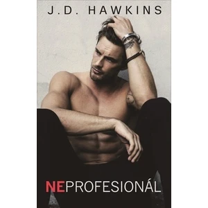 Neprofesionál - J. D. Hawkins