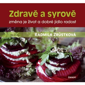 Zdravě a syrově - Zrůstková Radmila