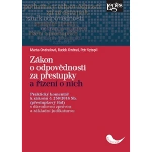 Zákon o odpovědnosti za přestupky a řízení o nich. Praktický komentář k zákonu č. 250/2016 Sb. (přestupkový řád)s důvodovou zprávou a základní judikat