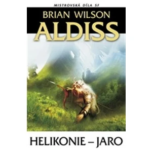 Helikonie - Jaro - Brian Wilson Aldiss