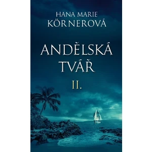 Andělská tvář II. - Hana Marie Körnerová