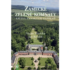 Zámecké zelené komnaty - Václav Větvička, Jan Rendek