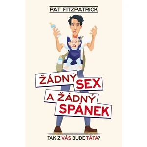 Žádný sex a žádný spánek - Pat Fitzpatrick