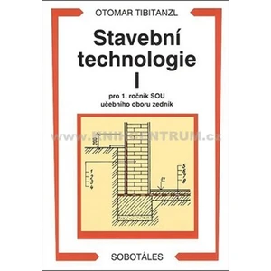 Stavební technologie I. pro SOU - Otomar Tibitanzl