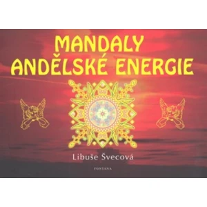 Mandaly andělské energie - Libuše Švecová