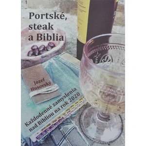 Portské, steak a Biblia - Jozef Husovský