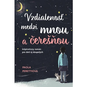 Vzdialenosť medzi mnou a čerešňou - Paola Peretti