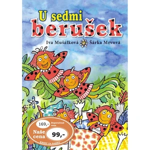 U sedmi berušek - Iva Mušálková, Šárka Mrvová