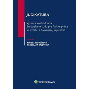 Judikatúra Vybrané rozhodnutia ESĽP vo vzťahu k Slovenskej republike