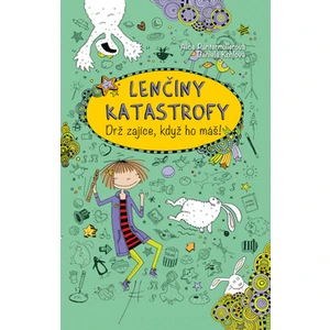 Lenčiny katastrofy - Drž zajíce, když ho máš! - Alice Pantermüllerová