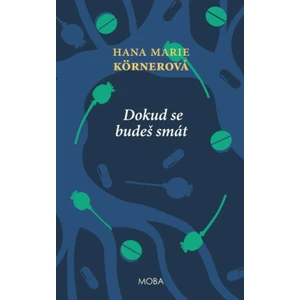 Dokud se budeš smát - Hana Marie Körnerová