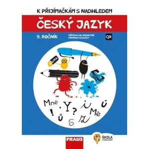 Český jazyk 9. ročník - K přijímačkám s nadhledem 2v1 Hybridní publikace