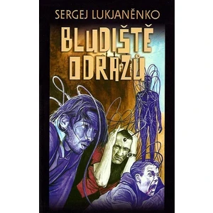 Bludiště odrazů - Sergej Lukjaněnko