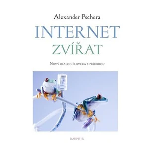 Internet zvířat - Alexander Pschera