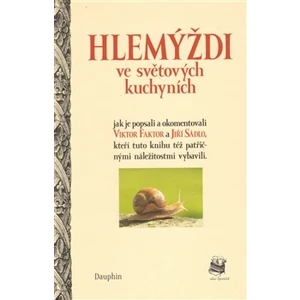 Hlemýždi ve světových kuchyních - Viktor Faktor