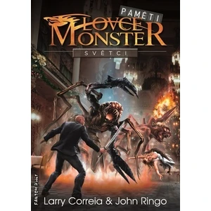 Paměti lovce monster 3: Světci - Larry Correia, John Ringo