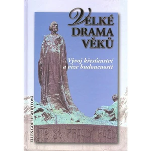 Velké drama věků - Ellen Gould Whiteová