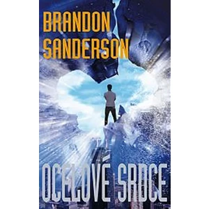 Ocelové srdce - Brandon Sanderson