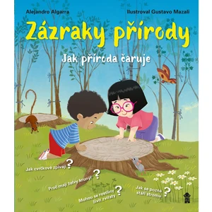 Zázraky přírody Jak příroda čaruje - Alejandro Algarra