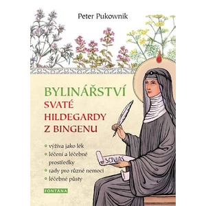 Bylinářství svaté Hildegardy z Bingenu - Peter Pukownik