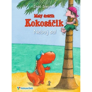 Malý dráčik Kokosáčik Neboj sa! - Ingo Siegner