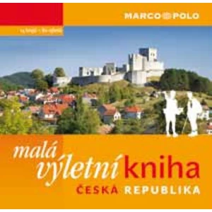 Malá výletní kniha ČR [Mapy, Atlasy]